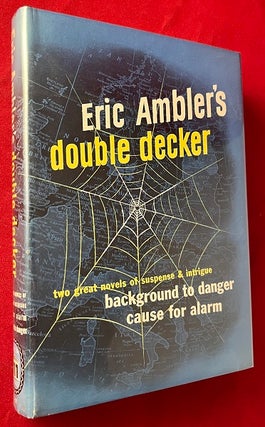 Item #7089 Eric Ambler's Double Decker (Background to Danger & Cause for Alarm). Eric AMBLER