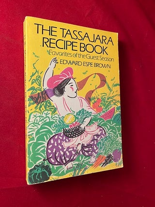 Item #7100 THE TASSAJARA RECIPE BOOK; FAVORITES OF THE GUEST SEASON. Edward Espe BROWN