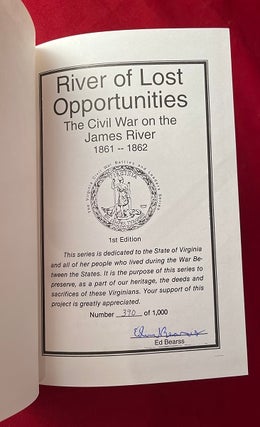 River of Lost Opporturnities: The Civil War on the James River 1861-1862 (SIGNED/LIMITED)