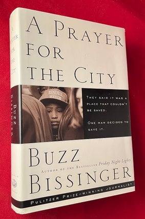 Item #7125 A Prayer for the City (SIGNED BY BISSINGER AND MAYOR ED RENDELL). Buzz BISSINGER
