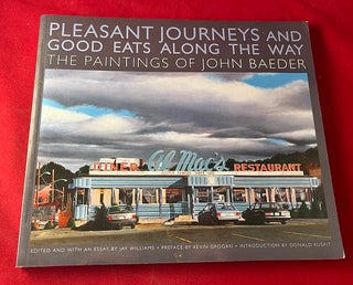 Item #7137 Pleasant Journeys and Good Eats Along the Way: The Paintings of John Baeder (SIGNED...