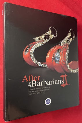 Item #7148 After the Barbarians II: Namban Works of Art for the Japanese, Portugese and Dutch...
