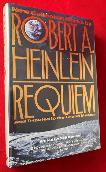Item #7163 Requiem: New Collected Works by Robert A. Heinlein. Robert HEINLEIN, Arthur C. CLARKE.