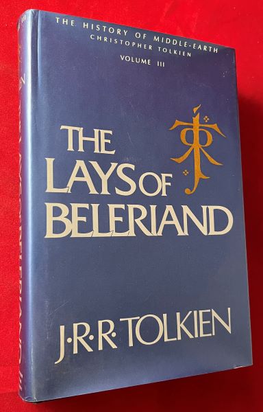 Item #7170 The Lays of Beleriand: History of Middle-Earth VOL III. J. R. R. TOLKIEN, Christopher TOLKIEN.