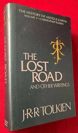 Item #7171 The Lost Road and Other Writings: The History of Middle-Earth VOL V. J. R. R. TOLKIEN,...