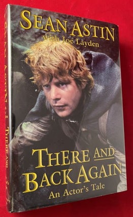 Item #7176 There and Back Again: An Actor's Tale. Sean LAYDEN ASTIN, Joe