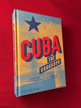 Item #7184 CUBA: The Cookbook. Madelaine Vazquez GALVEZ, Imogene TONDRE