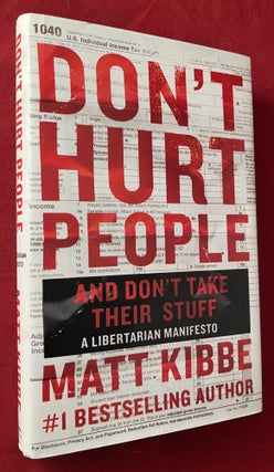 Item #7208 Don't Hurt People and Don't Take Their Stuff: A Libertarian Manifesto (SIGNED 1ST)....