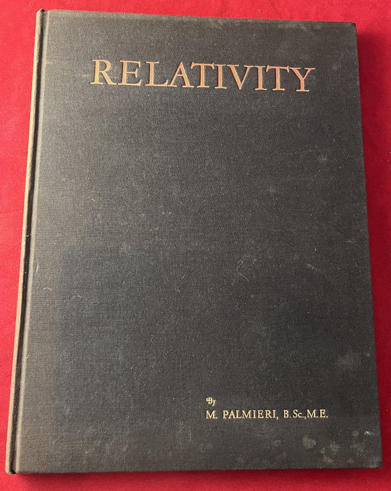 Item #7218 Relativity: An Interpretation of Einstein's Theory (SIGNED 1ST). Mario PALMIERI.