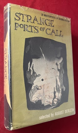 Item #7220 Strange Ports of Call: 20 Masterpieces of Science-Fiction. August DERLETH, H. P....