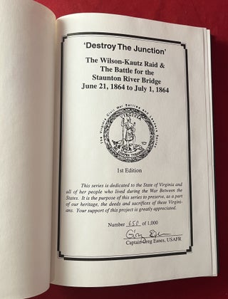 "Destroy the Junction" The Wilson-Kautz Raid / Battle for the Staunton River Bridge (SIGNED LTD)