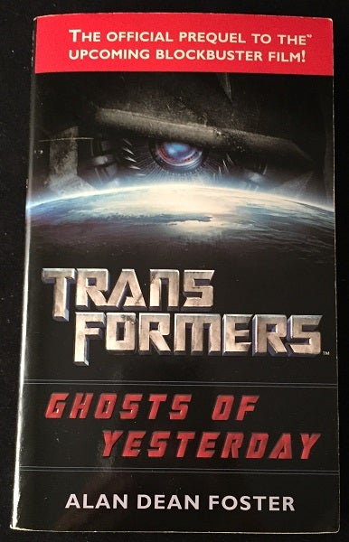 Item #727 Transformers: Ghosts of Yesterday (SIGNED FIRST EDITION). Alan Dean FOSTER.