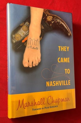 Item #7282 They Came to Nashville (SIGNED BY CROWELL & CHAPMAN). Marshall CHAPMAN, Rodney CROWELL