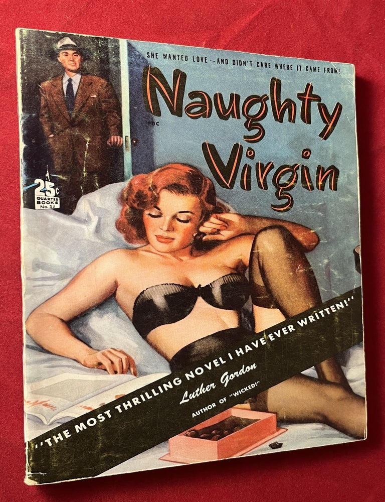Item #7293 Naughty Virgin: She Wanted Love and Didn't Care Where It Came From! Luther GORDON.