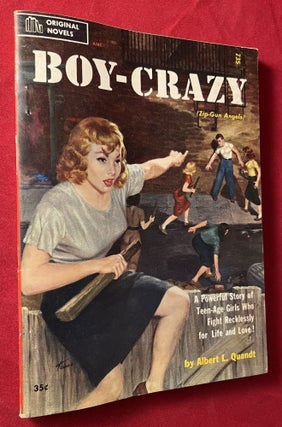 Item #7295 Boy-Crazy; A Powerful Story of Teen-Age Girls who Fight Recklessly for Life and Love!...