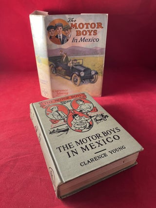 Item #7317 The Motor Boys in Mexico. Clarence YOUNG