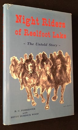 Item #733 Night Riders of Reelfoot Lake: The Untold Story (SIGNED BY BOTH AUTHORS). Betty Burdick...