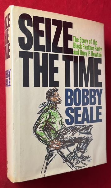 Item #7362 Seize the Time: The Story of the Black Panther Party and Huey P. Newton. Bobby SEALE.