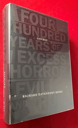 Item #7432 GOTHIC: Four Hundred Years of Excess, Horror, Evil and Ruin. Richard DAVENPORT-HINES