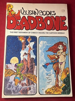 Item #7711 Deadbone: The First Testament of Cheech Wizard, The Cartoon Messiah. Vaughn BODE