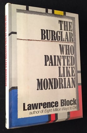 Item #778 The Burglar Who Painted Like Mondrian (SIGNED FIRST EDITION). Lawrence BLOCK