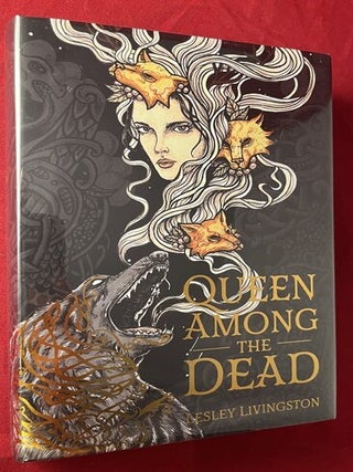 Item #7801 Queen Among the Dead (SIGNED LIMITED EDITION). Lesley LIVINGSTON