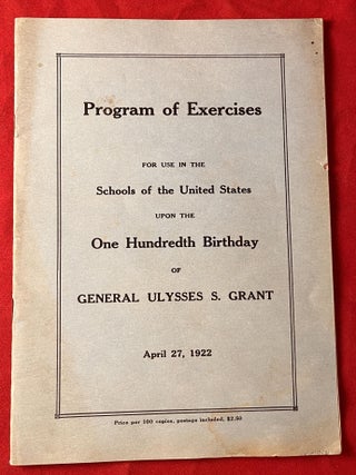Item #7863 Program of Exercises For Use in Schools of the United States Upon the One Hundredth...