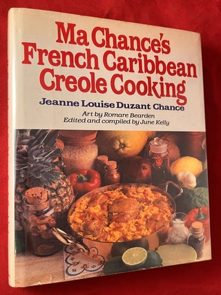 Item #7943 Ma Chance's French Caribbean Creole Cooking (FIRST PRINTING). Jeanne Louise Duzant CHANCE