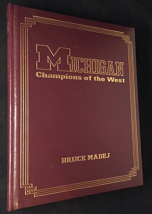 Item #812 Michigan: Champions of the West (SIGNED BY PRESIDENT GERALD R. FORD, DAN DIERDORF +...