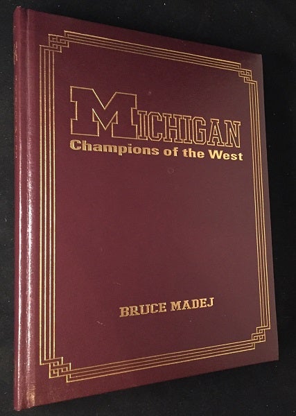 Item #812 Michigan: Champions of the West (SIGNED BY PRESIDENT GERALD R. FORD, DAN DIERDORF + FIVE MORE!). Bruce MADEJ, Gerald FORD, Dan DIERDORF, Brendan MORRISON, Red BERENSON, Bo, SCHEMBECHLER, Don, CANHAM, Elaine CROSBY.