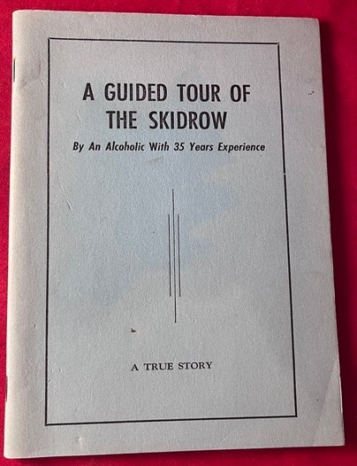 Item #8758 A Guided Tour of the Skidrow: By An Alcoholic with 35 Years Experience. Thomas Walter SPURLOCK.