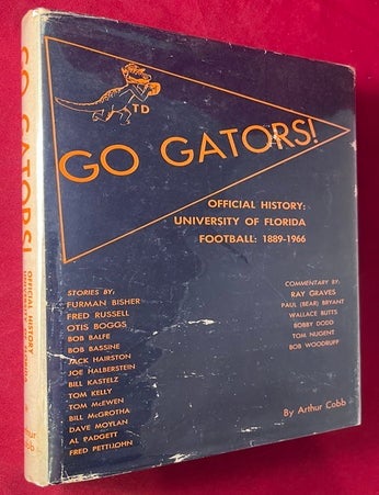 Item #8841 Go Gators: Official History: University of Florida Football: 1889-1966. Arthur COBB.