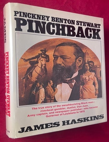 Item #8862 Pinckney Benton Stewart Pinchback [SIGNED 1ST]; The true story of the swashbuckling Black man - riverboat gambler, duelist, Don Juan, Army captain, and newspaper publisher - who became Governor of Louisiana in 1872. James HASKINS.