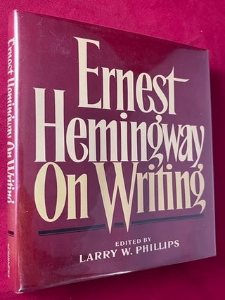 Item #8905 Ernest Hemingway on Writing. Larry PHILLIPS, Ernest HEMINGWAY
