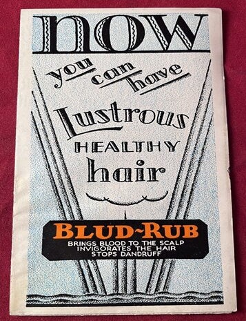 Item #8943 Original 1928 Folding Brochure "BLUD-RUB / PROMOTES LUSTROUS, HEALTHY HAIR". BLUD-RUB.