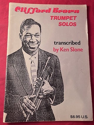 Item #8962 Clifford Brown Trumpet Solos. Phil BAILEY, Ken SLONE, Clifford BROWN