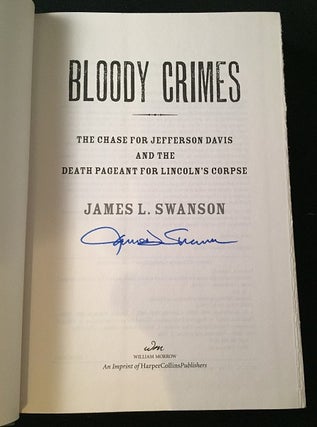 Bloody Crimes: The Chase for Jefferson Davis and the Death Pageant for Lincoln's Corpse (SIGNED FIRST PRINTING)