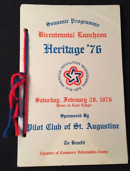 Item #904 Souvenir Programme Bicentennial Luncheon Heritage '76 - Saturday, February 28, 1978 (SPONSORED BY THE PILOT CLUB OF ST. AUGUSTINE). Tom RAHNER, Wayne JORANLIEN.