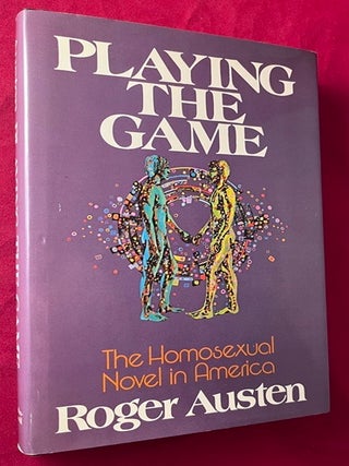 Item #9053 Playing the Game: The Homosexual Novel in America. Paul AUSTEN