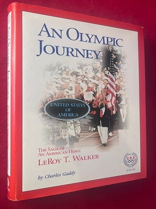 Item #9474 An Olympic Journey - The Saga of an American Hero: LeRoy T. Walker [SIGNED ASSOCIATION...