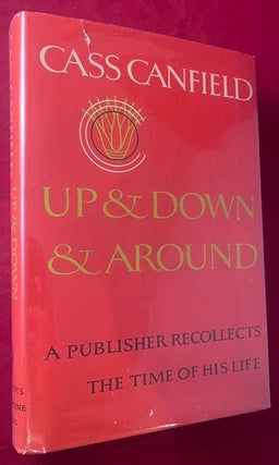 Item #9487 Up & Down & Around: A Publisher Recollects the Time of His Life [INSCRIBED TO...