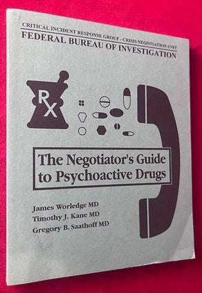 Item #9503 The Negotiator's Guide to Psychoactive Drugs. James WORLEDGE, Timothy KANE,...