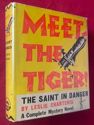 Meet the Tiger: The Saint in Danger. Leslie CHARTERIS.