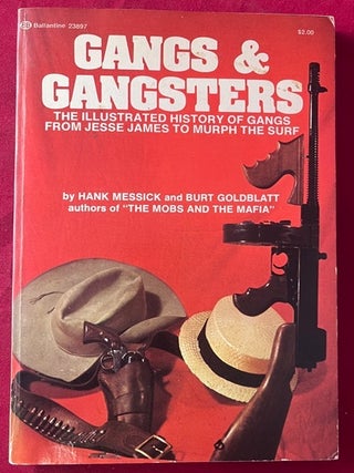 Item #9524 Gangs & Gangsters [ASSOCIATION COPY SIGNED TO HIS MOTHER]. Hank MESSICK