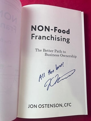 Non-Food Franchising: The Better Path to Business Ownership [SIGNED 1ST]