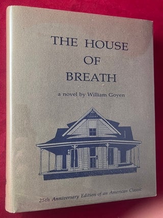Item #9560 The House of Breath [INSCRIBED TO A GLENWAY WESCOTT]. William GOYEN