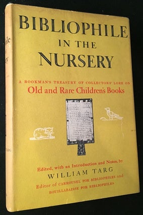 Item #983 Bibliophile in the Nursery (SIGNED FIRST PRINTING). William TARG, Clifton Waller...