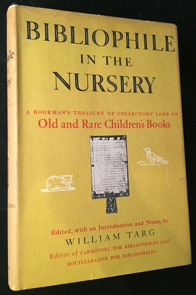Item #983 Bibliophile in the Nursery (SIGNED FIRST PRINTING). William TARG, Clifton Waller BARRETT, Joseph CAMPBELL, Henry FORD, Ellery QUEEN.
