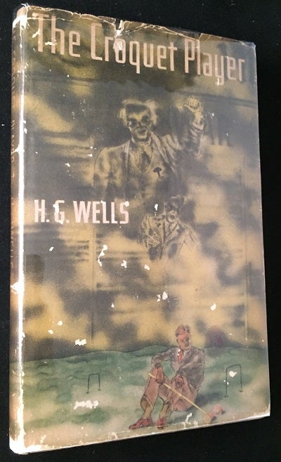 Item #994 The Croquet Player (FIRST AMERICAN EDITION). H. G. WELLS.